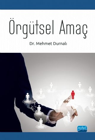 Nobel Örgütsel Amaç - Mehmet Durnalı Nobel Akademi Yayınları