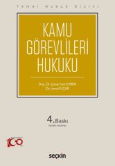 Seçkin Temel Hukuk Dizisi Kamu Görevlileri Hukuku 4. Baskı - Çınar Can Evren, İsmail Uçar Seçkin Yayınları