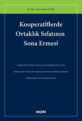 Seçkin Kooperatiflerde Ortaklık Sıfatının Sona Ermesi - Aytekin Çelik Seçkin Yayınları