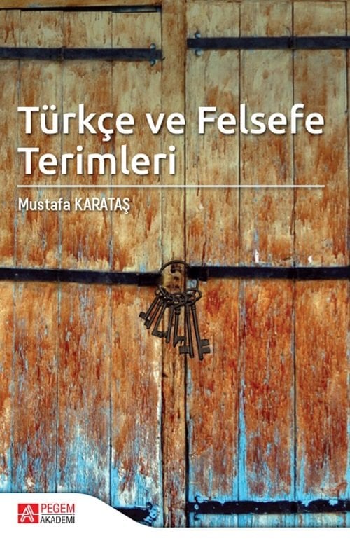 Pegem Türkçe ve Felsefe Terimleri - Mustafa Karataş Akademi Yayınları