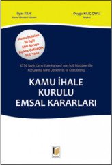 Adalet Kamu İhale Kurulu Emsal Kararları - İlyas Kılıç, Duygu Kılıç Çaylı Adalet Yayınevi