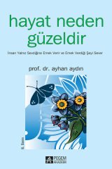 Pegem Hayat Neden Güzeldir Ayhan Aydın Pegem Akademi Yayıncılık