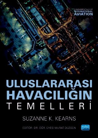 Nobel Uluslararası Havacılığın Temelleri - Murat Düzgün Nobel Akademi Yayınları