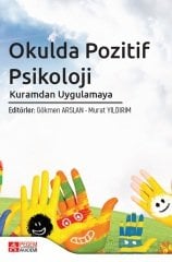 Pegem Okulda Pozitif Psikoloji Kuramdan Uygulamaya - Gökmen Arslan, Murat Yıldırım Pegem Akademi Yayınları