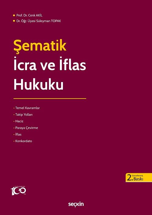 Seçkin Şematik İcra ve İflâs Hukuku 2. Baskı - Cenk Akil, Süleyman Topak Seçkin Yayınları