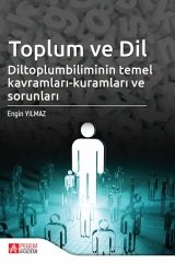 Pegem Toplum ve Dil Diltoplumbilimin Temel Kavramları-Kuramları ve Sorunları - Engin Yılmaz Pegem Akademi Yayınları