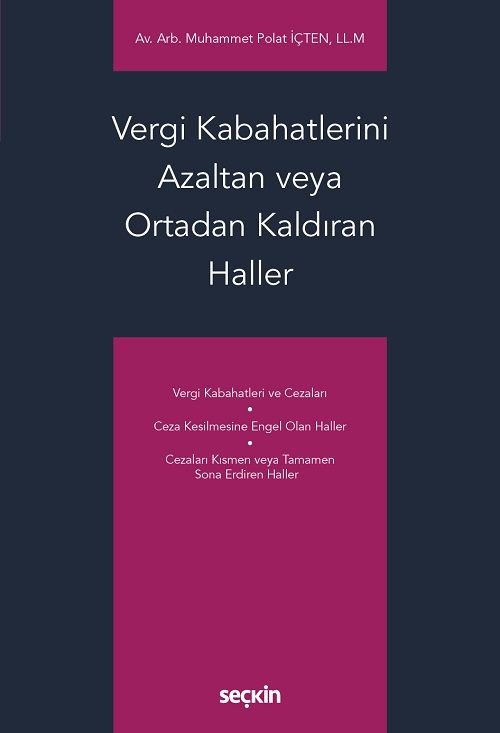 Seçkin Vergi Kabahatlerini Azaltan veya Ortadan Kaldıran Haller - Muhammet Polat İçten Seçkin Yayınları