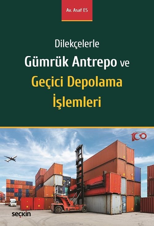 Seçkin Gümrük Antrepo ve Geçici Depolama İşlemleri - Asaf Es Seçkin Yayınları