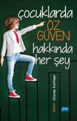 Nobel Çocuklarda Öz Güven Hakkında Her Şey - Zeynep Kızıltepe Nobel Akademi Yayınları