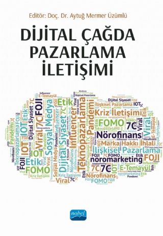 Nobel Dijital Çağda Pazarlama İletişimi - Aytuğ Mermer Üzümlü Nobel Akademi Yayınları