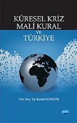 Nobel Küresel Kriz Mali Kural ve Türkiye - Kamil Güngör Nobel Akademi Yayınları