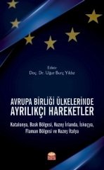 Nobel Avrupa Birliği Ülkelerinde Ayrılıkçı Hareketler - Uğur Burç Yıldız Nobel Bilimsel Eserler