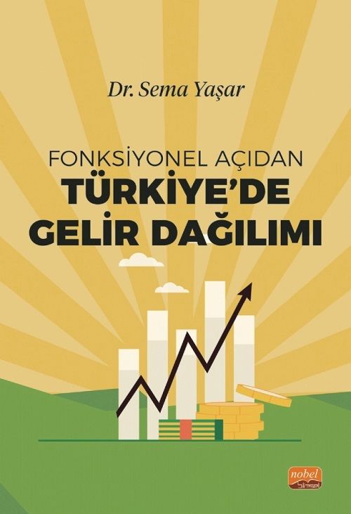 Nobel Fonksiyonel Açıdan Türkiye’de Gelir Dağılımı - Sema Yaşar Nobel Bilimsel Eserler