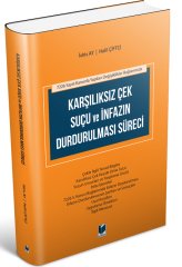 Adalet Karşılıksız Çek Suçu ve İnfazın Durdurulması Süreci - Halil Çiftçi, İdris Ay Adalet Yayınevi