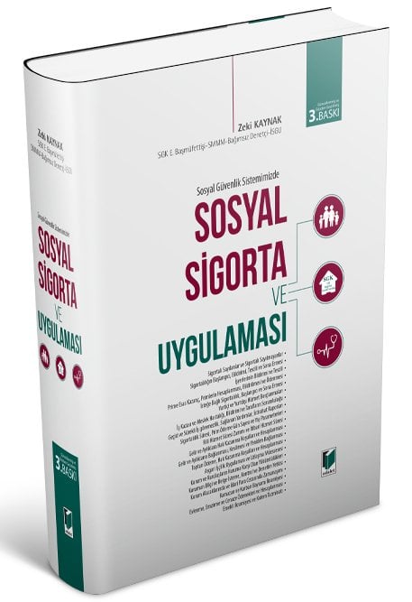 Adalet Sosyal Sigorta ve Uygulaması 3. Baskı - Zeki Kaynak Adalet Yayınevi