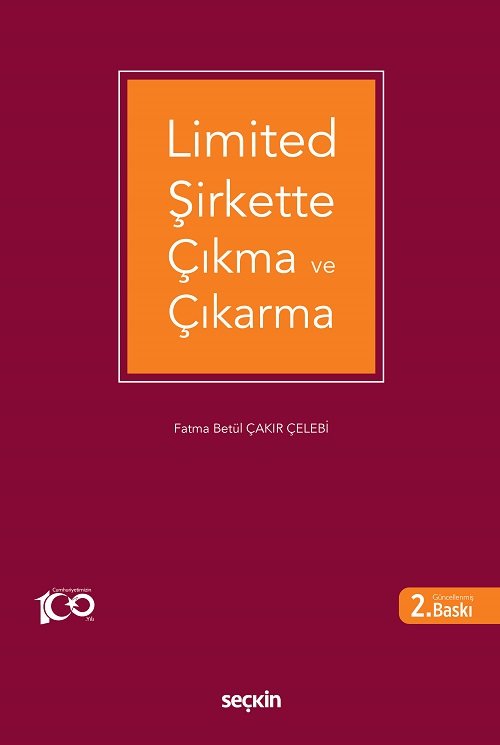 Seçkin Limited Şirkette Çıkma ve Çıkarma 2. Baskı - Fatma Betül Çakır Çelebi Seçkin Yayınları