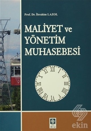 Ekin Maliyet ve Yönetim Muhasebesi - İbrahim Lazol Ekin Yayınları