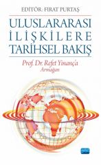 Nobel Uluslararası İlişkilere Tarihsel Bakış - Fırat Purtaş Nobel Akademi Yayınları