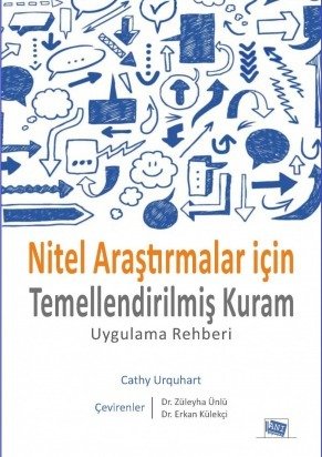 Anı Yayıncılık Nitel Araştırmalar İçin Temellendirilmiş Kuram Uygulama Rehberi - Cathy Urquhart Anı Yayıncılık