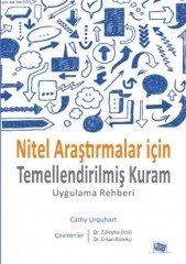 Anı Yayıncılık Nitel Araştırmalar İçin Temellendirilmiş Kuram Uygulama Rehberi - Cathy Urquhart Anı Yayıncılık