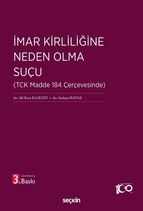 Seçkin İmar Kirliliğine Neden Olma Suçu 3. Baskı - Ali Rıza İlgezdi, Serkan Batak Seçkin Yayınları