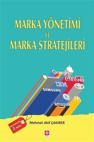 Ekin Marka Yönetimi ve Marka Stratejileri - Mehmet Akif Çakırer Ekin Yayınları