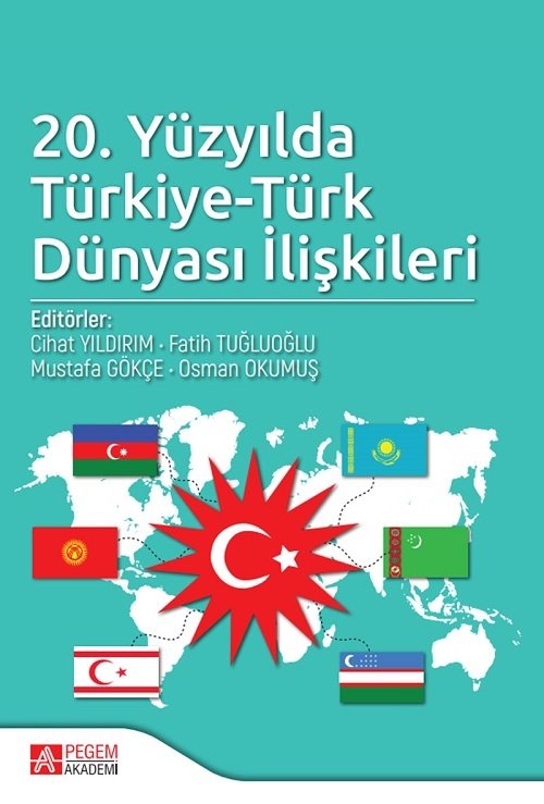 Pegem 20. Yüzyılda Türkiye-Türk Dünyası İlişkileri - Cihat Yıldırım, Fatih Tuğluoğlu Pegem Akademi Yayınları