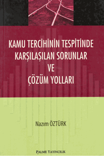 Palme Kamu Tercihinin Tespitinde Karşılaşılan Sorunlar ve Çözüm Yolları - Nazım Öztürk Palme Akademik Yayınları