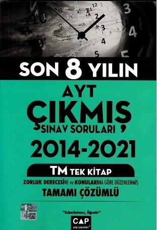 Çap Yayınları YKS AYT 2014-2021 Son 8 Yılın Çıkmış Sınav Soruları TM Tek Kitap Çözümlü Çap Yayınları