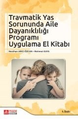 Pegem Travmatik Yas Sorununda Aile Dayanıklığı Programı 4. Baskı - Neslihan Arıcı Özcan, Mehmet Kaya Pegem Akademi Yayınları