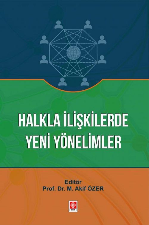 Ekin Halkla İlişkilerde Yeni Yönelimler - Mehmet Akif Özer Ekin Yayınları