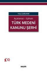 Seçkin Türk Medeni Kanunu Şerhi - Yılmaz Çağlayan Seçkin Yayınları