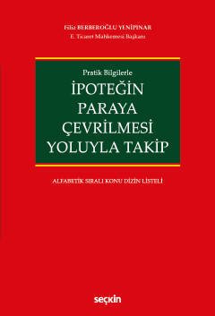 Seçkin İpoteğin Paraya Çevrilmesi Yoluyla Takip - Filiz Berberoğlu Yenipınar Seçkin Yayınları