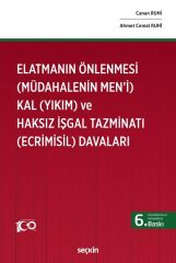 Seçkin Elatmanın Önlenmesi Müdahalenin Men'i, Kal Yıkım ve Haksız İşgal Tazminatı, Ecrimisil Davaları - Canan Ruhi, Ahmet Cemal Ruhi Seçkin Yayınları