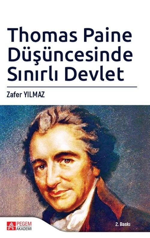 Pegem Thomas Paine Düşüncesinde Sınırlı Devlet 2. Baskı - Zafer Yılmaz Pegem Akademi Yayınları