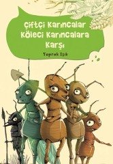 Çiftçi Karıncalar Köleci Karıncalara Karşı - Toprak Işık Tudem Yayınları