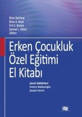 Anı Yayıncılık Erken Çocukluk Özel Eğitimi El Kitabı - Brian A. Boyd, Brian Reichow, Erin E. Barton, Samuel L. Odom Anı Yayıncılık