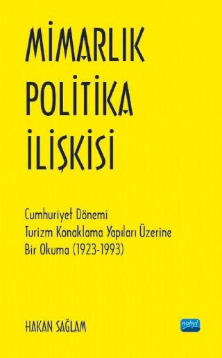 Nobel Mimarlık Politika İlişkisi - Hakan Sağlam Nobel Akademi Yayınları