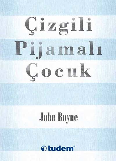 Çizgili Pijamalı Çocuk - John Boyne Tudem Yayınları