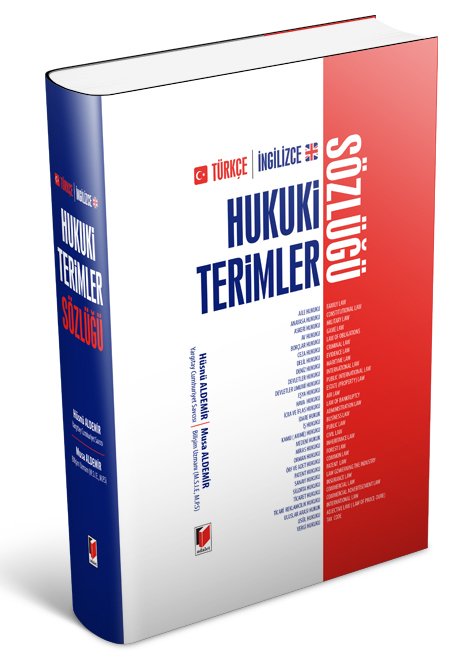 Adalet Türkçe İngilizce Hukuki Terimler Sözlüğü - Hüsnü Aldemir, Musa Aldemir Adalet Yayınevi