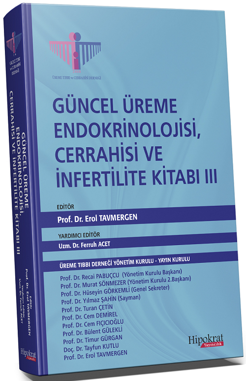 Hipokrat Güncel Üreme Endokrinolojisi, Cerrahisi ve İnfertilite Kitabı 3 - Erol Tavmergen Hipokrat Kitabevi