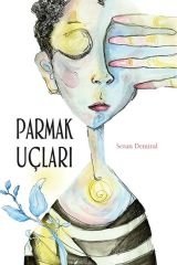 Parmak Uçları - Seran Demiral Tudem Yayınları