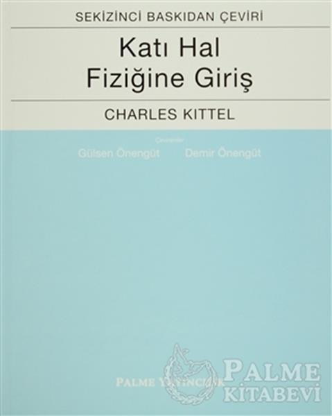 Palme Katı Hal Fiziğine Giriş - Charles Kittel Palme Akademik Yayınları