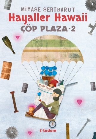 Çöp Plaza-2 Hayaller Hawaii - Miyase Sertbarut Tudem Yayınları