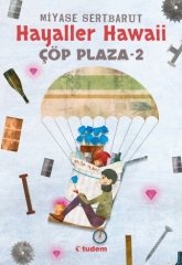 Çöp Plaza-2 Hayaller Hawaii - Miyase Sertbarut Tudem Yayınları