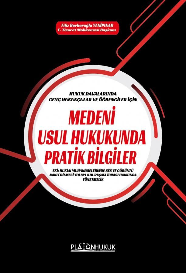 Platon Medeni Usul Hukukunda Pratik Bilgiler - Filiz Berberoğlu Yenipınar Platon Hukuk Yayınları