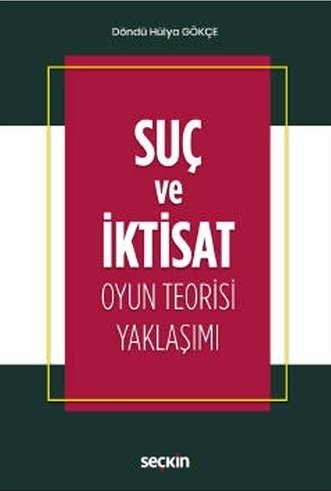 Seçkin Suç ve İktisat - Döndü Hülya Gökçe Seçkin Yayınları