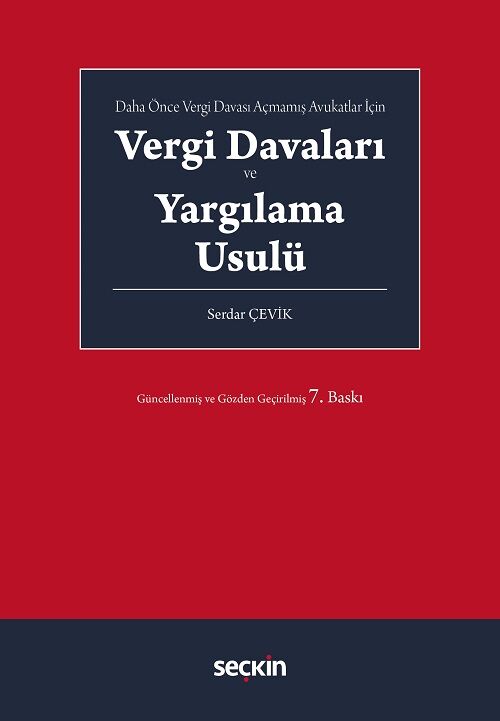 Seçkin Vergi Davaları ve Yargılama Usulü 7. Baskı - Serdar Çevik Seçkin Yayınları