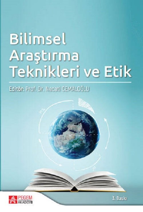 Pegem Bilimsel Araştırma Teknikleri ve Etik 3. Baskı - Necati Cemaloğlu Pegem Akademi Yayınları