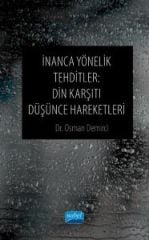 Nobel İnanca Yönelik Tehditler, Din Karşıtı Düşünce Hareketleri - Osman Demirci Nobel Akademi Yayınları